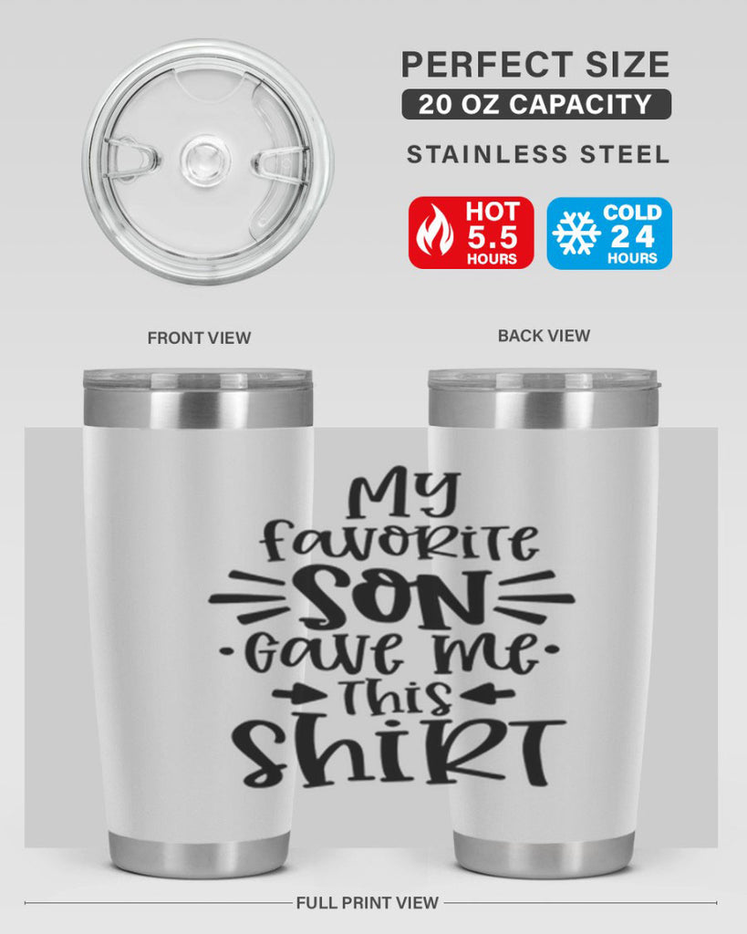 my favorite son gave me this shirt 27#- fathers day- Tumbler