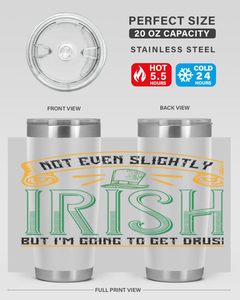 not even slightly irish but i’m going to get drusk Style 110#- St Patricks Day- Tumbler