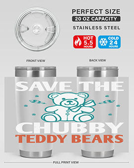 save the chubby teddy bears 28#- Bears- Tumbler