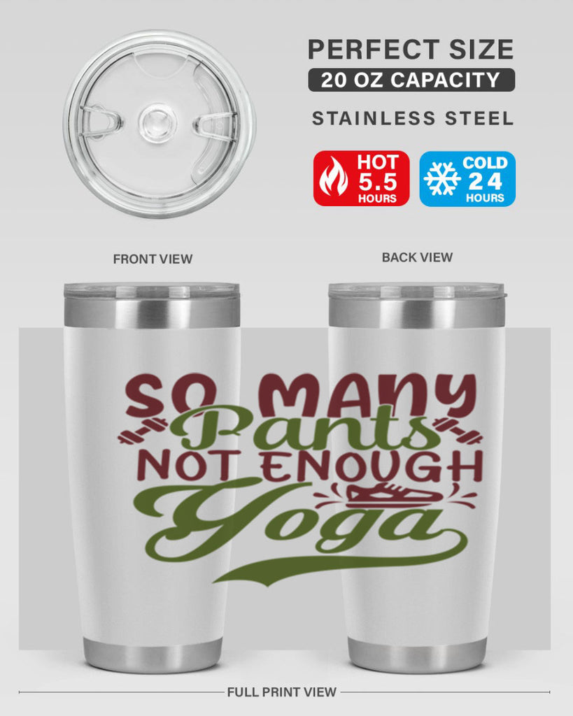 so many pants not enough yoga 21#- gym- Tumbler
