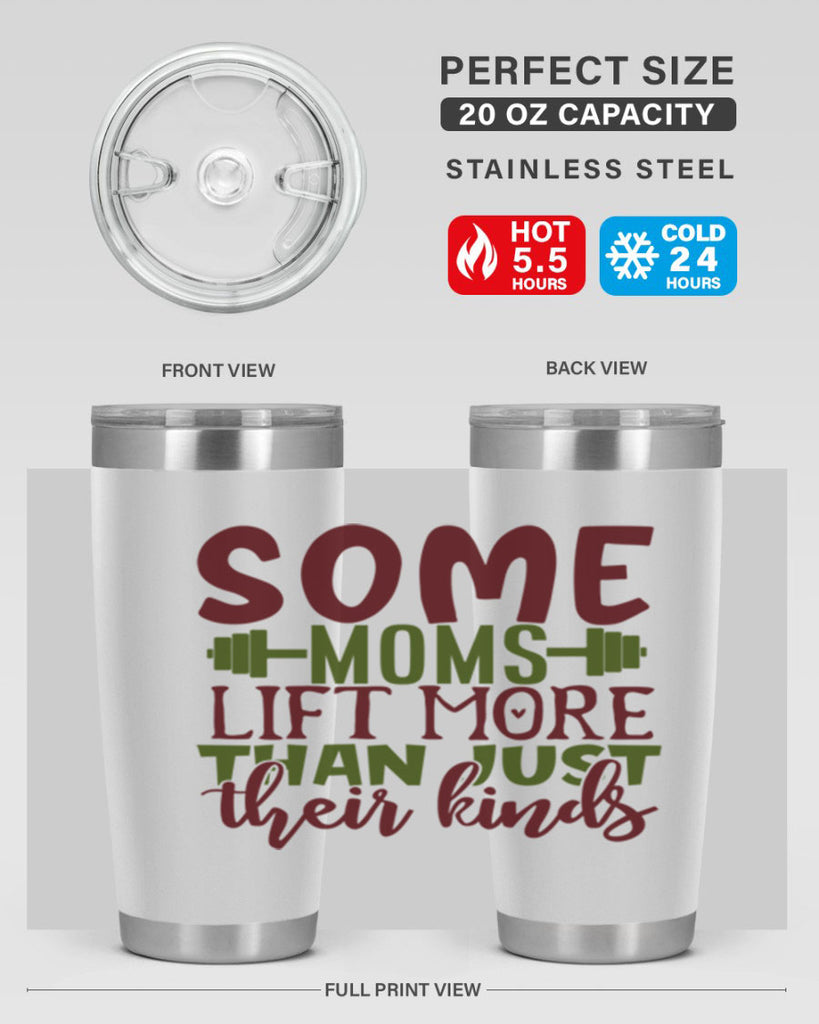 some moms lift more than just their kinds 19#- gym- Tumbler