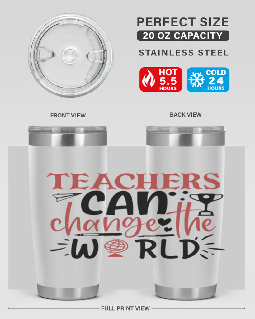 teachers ca change the world Style 199#- teacher- tumbler