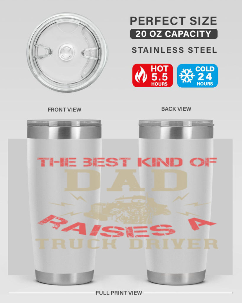 the best kind of dad raises a truck driver Style 21#- truck driver- tumbler