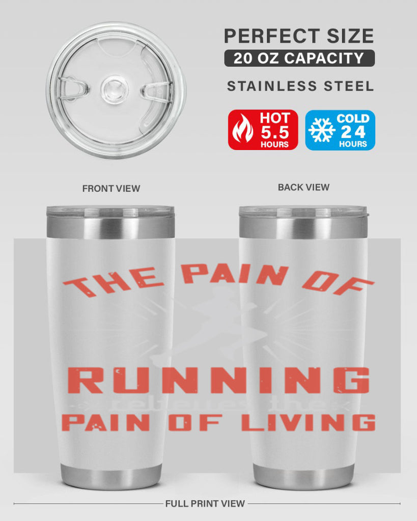 the pain of running relieves the pain of living 12#- running- Tumbler