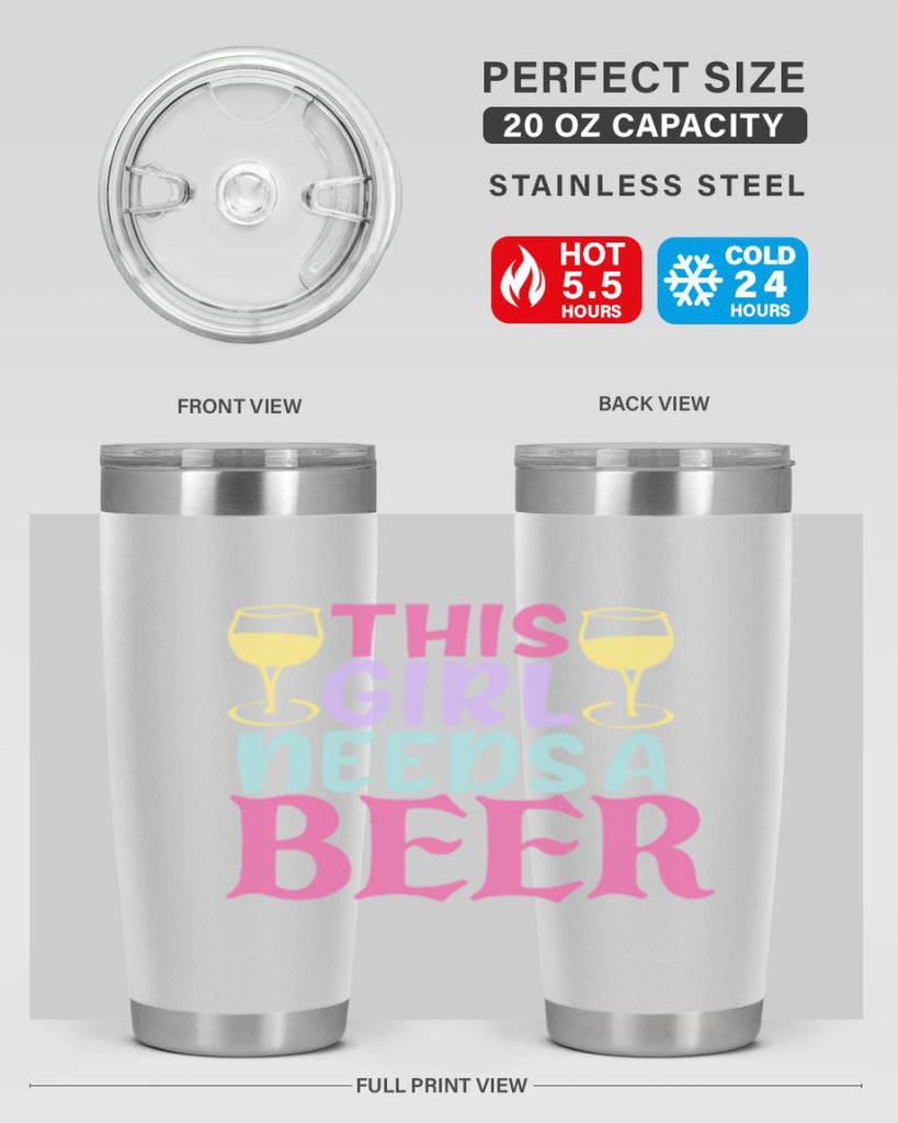 this girl needs a beer 120#- beer- Tumbler