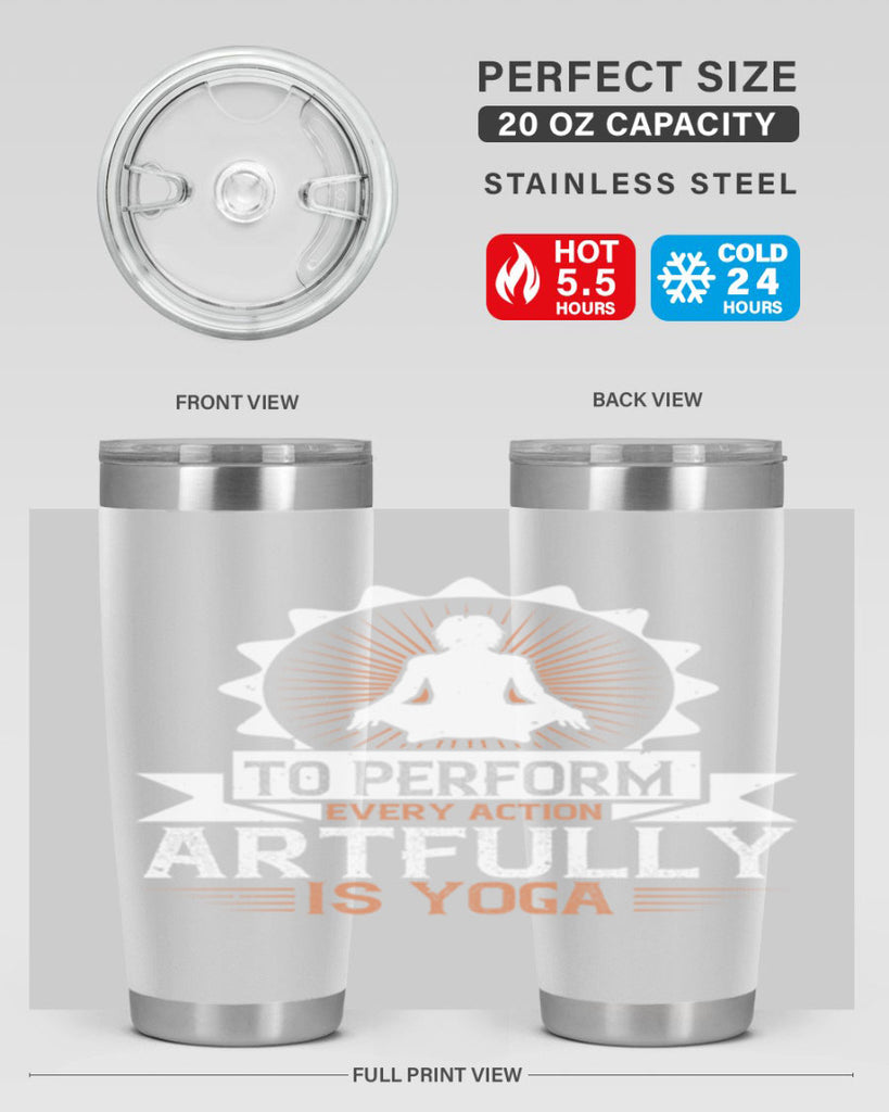 to perform every action artfully is yoga 44#- yoga- Tumbler