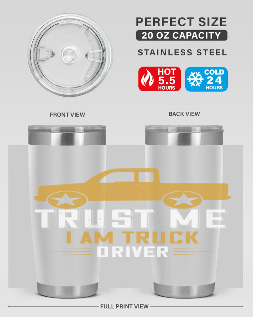 trust me i am truck driver Style 11#- truck driver- tumbler