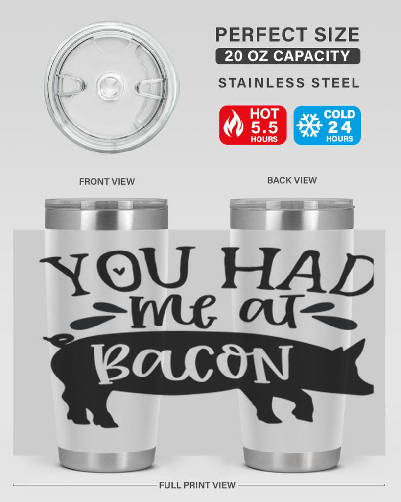 you had me at bacon 63#- kitchen- Tumbler