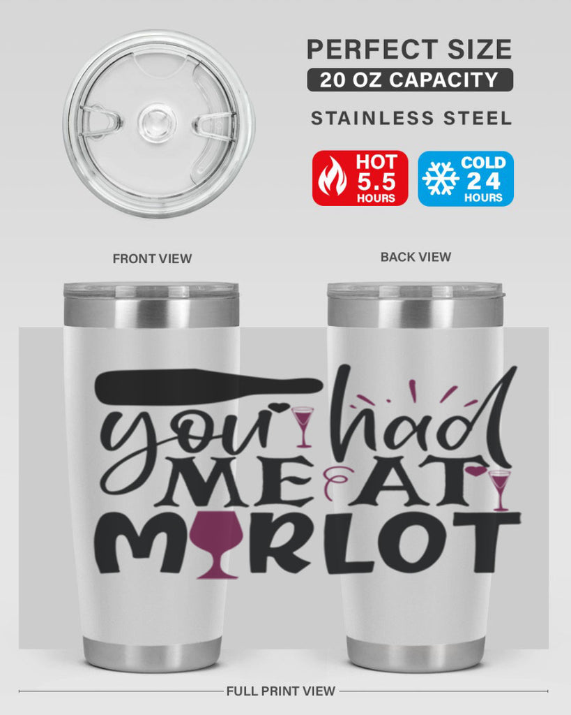 you had me at merlot 139#- wine- Tumbler