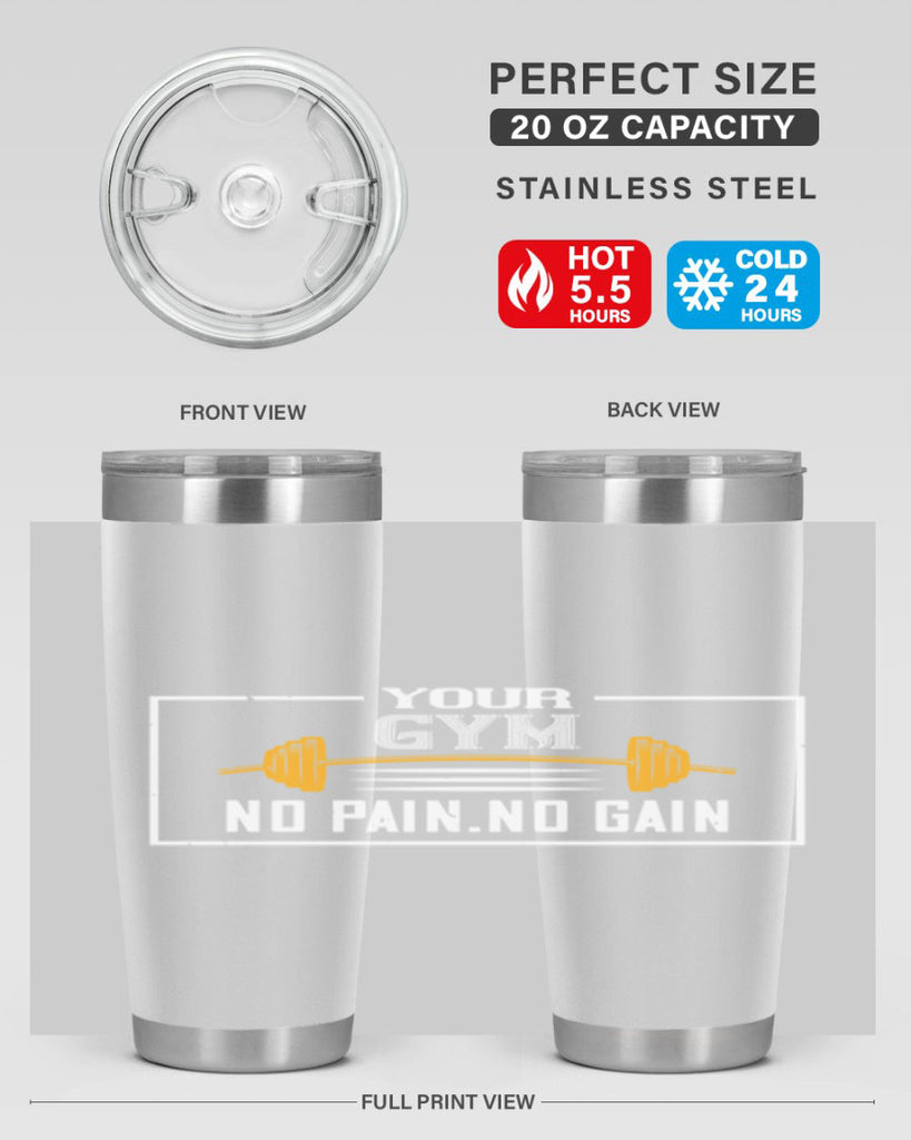 your gym no pain no gain 57#- gym- Tumbler