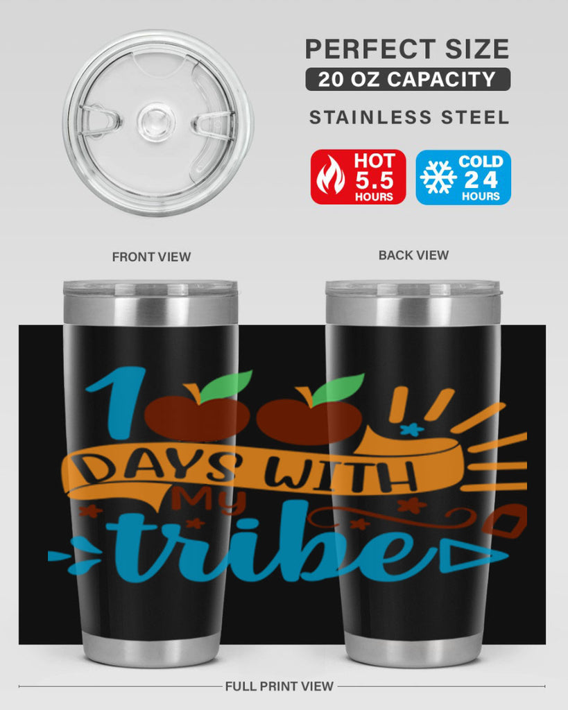 100 days with my tribe 25#- 100 days of school- Tumbler