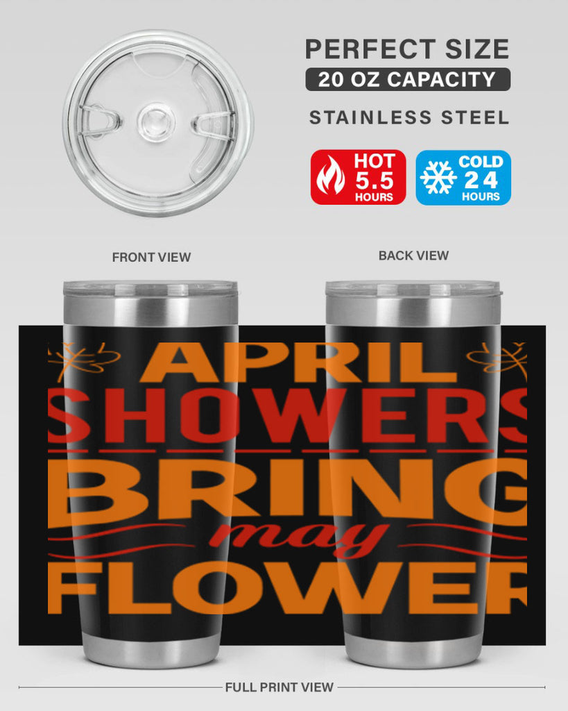 April showers bring may flower 18#- spring- Tumbler