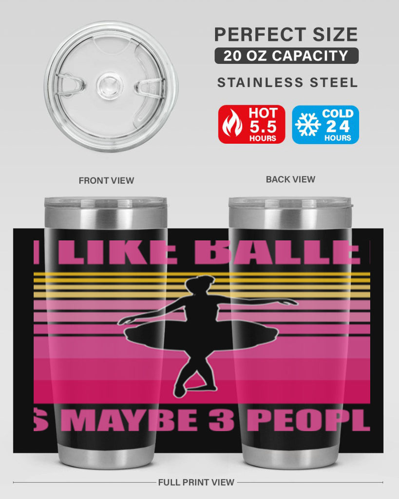 Ballerina I Like Ballet and Ballet 1#- ballet- Tumbler
