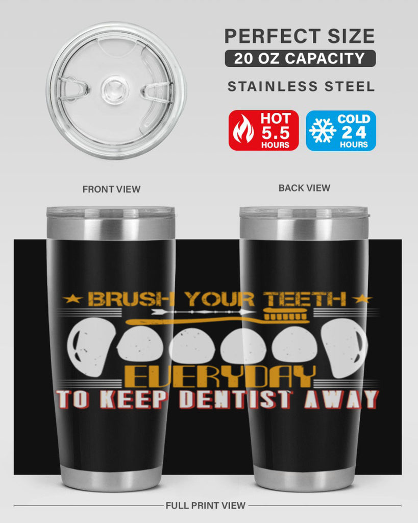 Brush your teeth everyday Style 1#- dentist- tumbler
