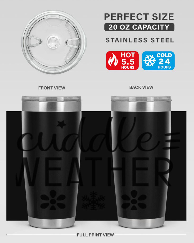 Cuddle Weather85#- winter- Tumbler