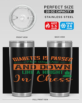 Diabetes is passed that way over and down like a knight in chess Style 48#- diabetes- Tumbler