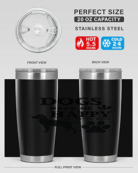 Dogs Make Me Happy Style 44#- dog- Tumbler