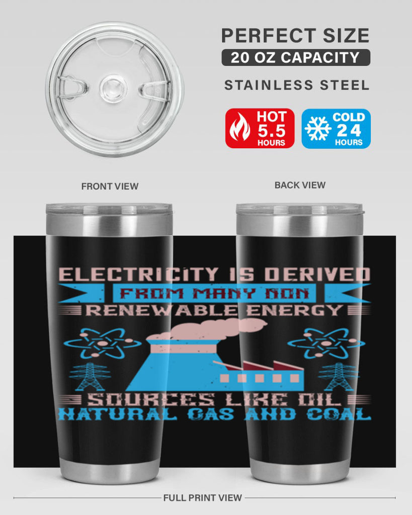 Electricity is derived from many nonrenewable and coal Style 47#- electrician- tumbler