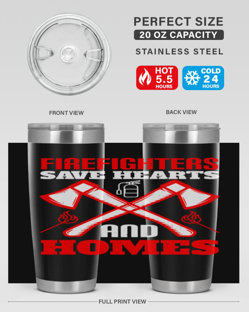 Firefighters save hearts and homes Style 72#- fire fighter- tumbler