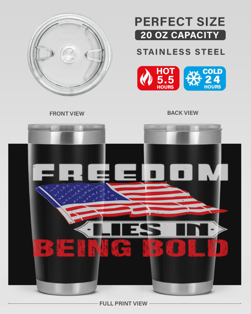 Freedom lies in being bold Style 10#- Fourt Of July- Tumbler