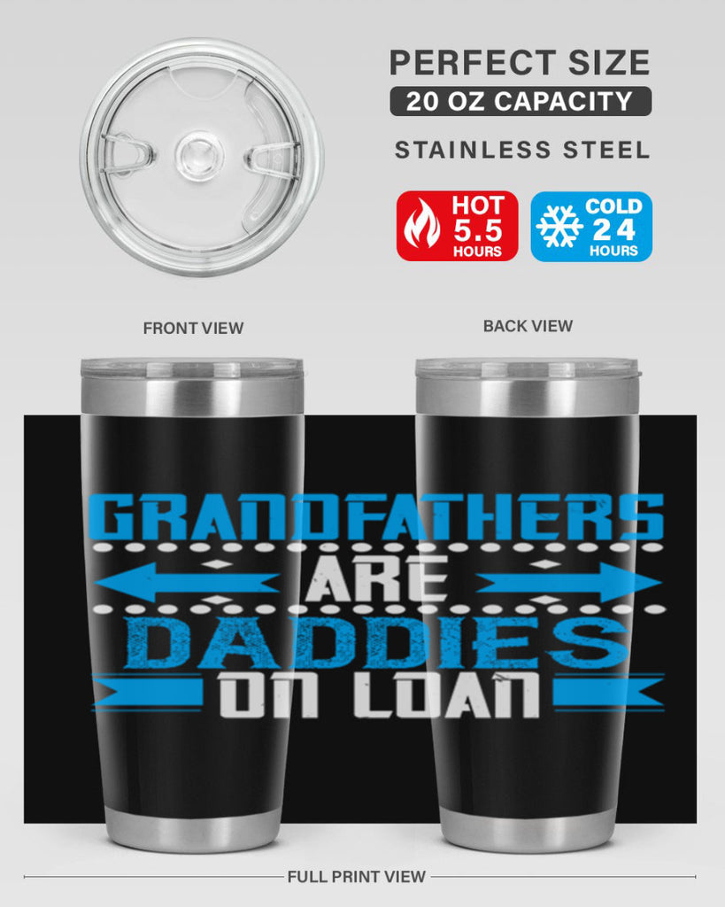 Grandfathers are daddies on loan 55#- grandpa - papa- Tumbler