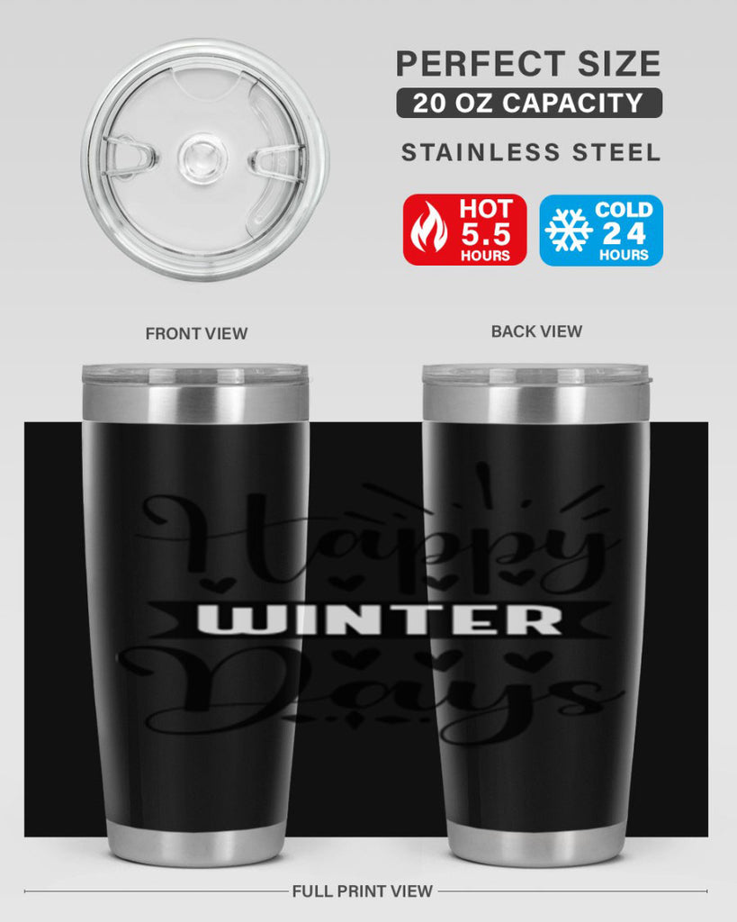 Happy Winter Days 125#- winter- Tumbler