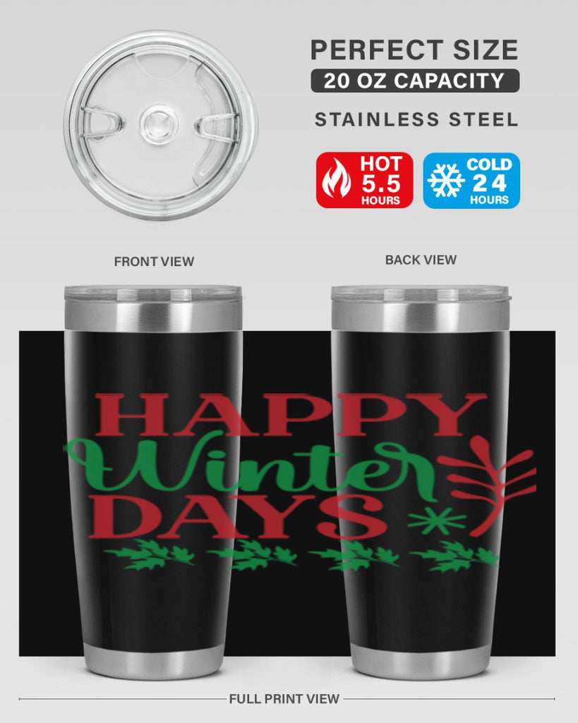 Happy Winter Days 129#- winter- Tumbler