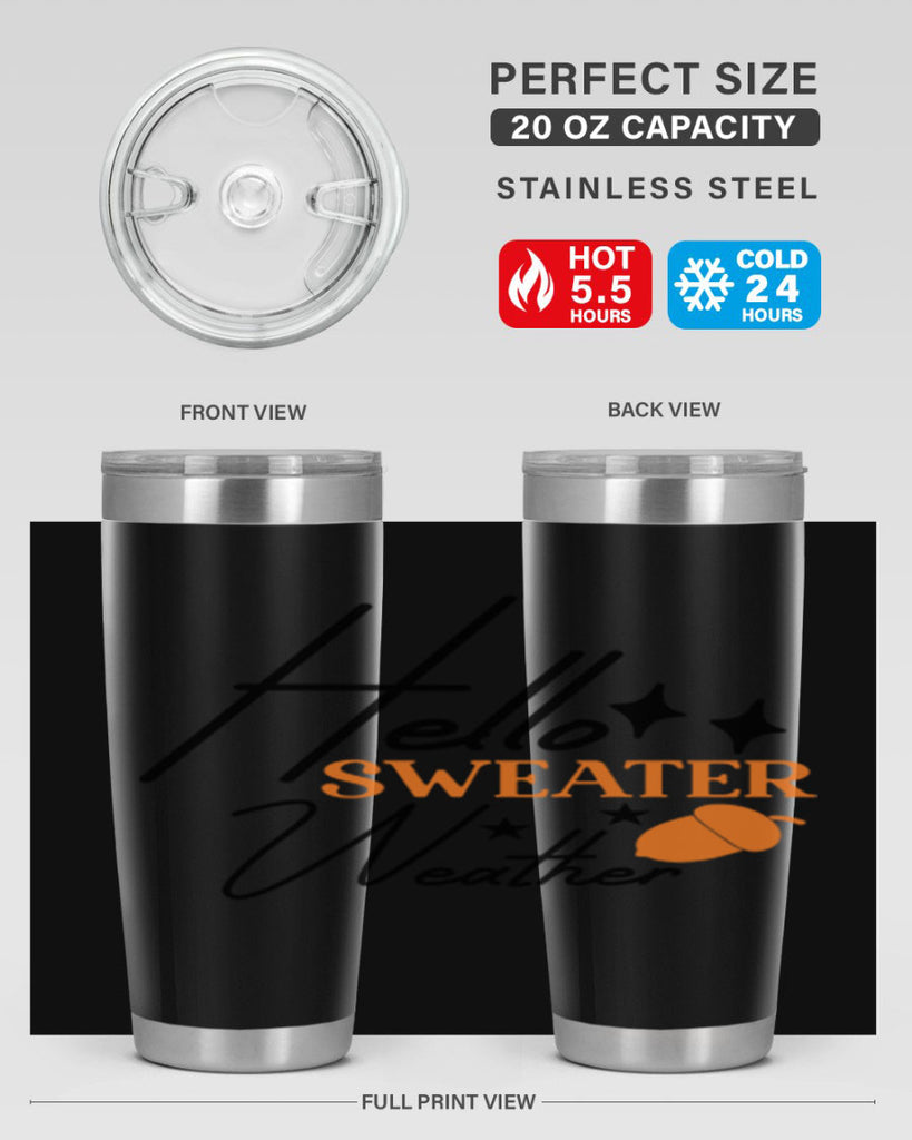 Hello Sweater Weather 296#- fall- Tumbler