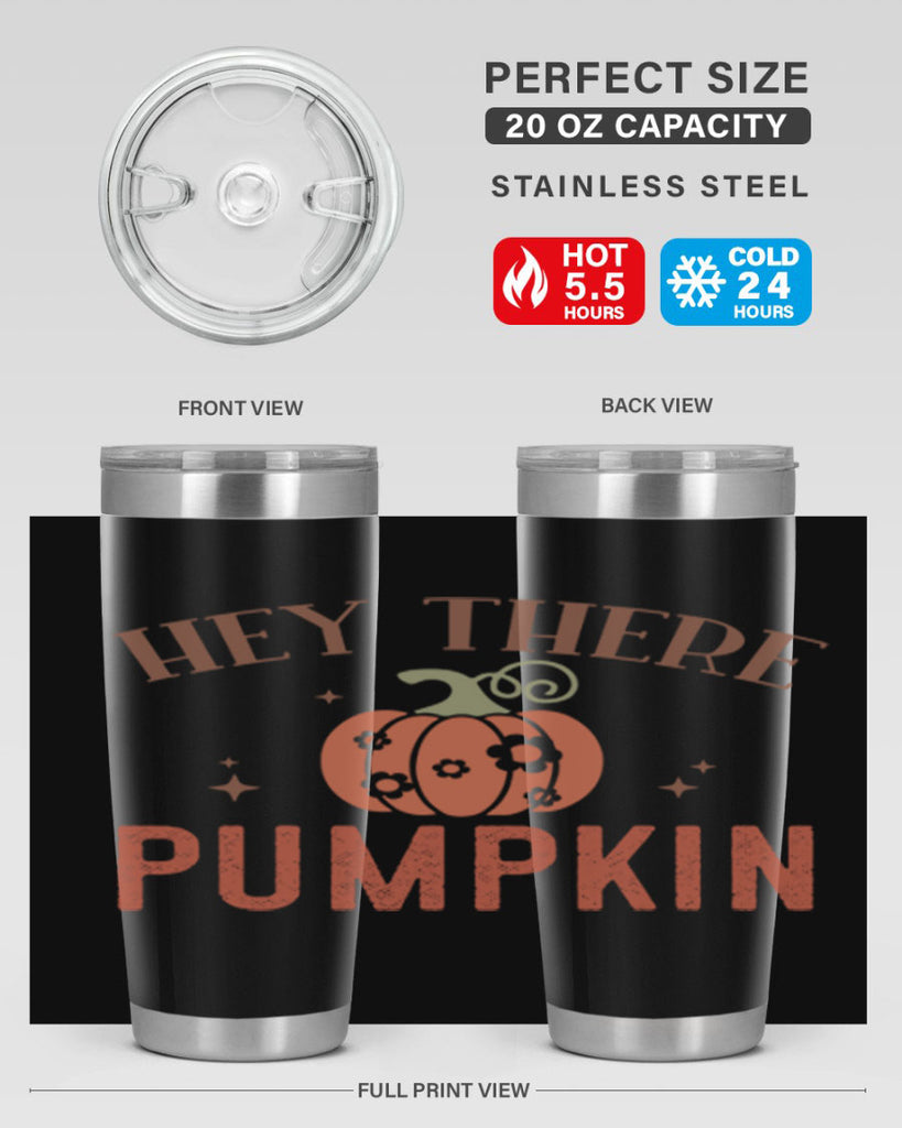 Hey There Pumpkin 310#- fall- Tumbler