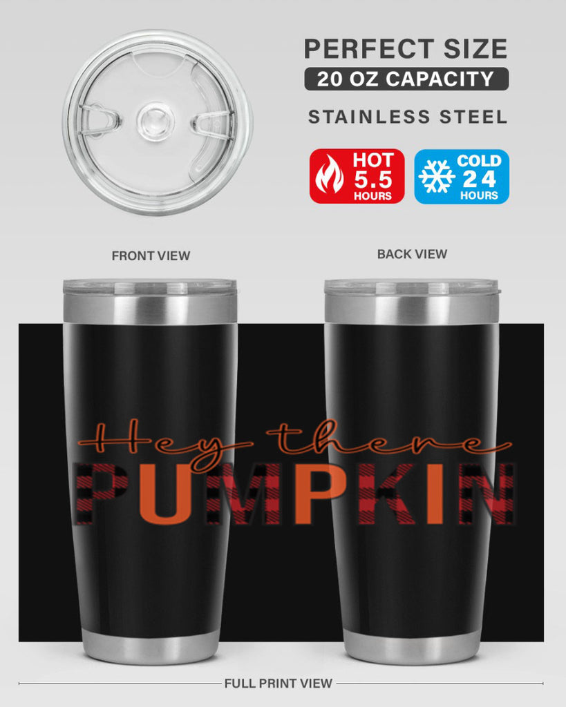 Hey there pumpkin 306#- fall- Tumbler