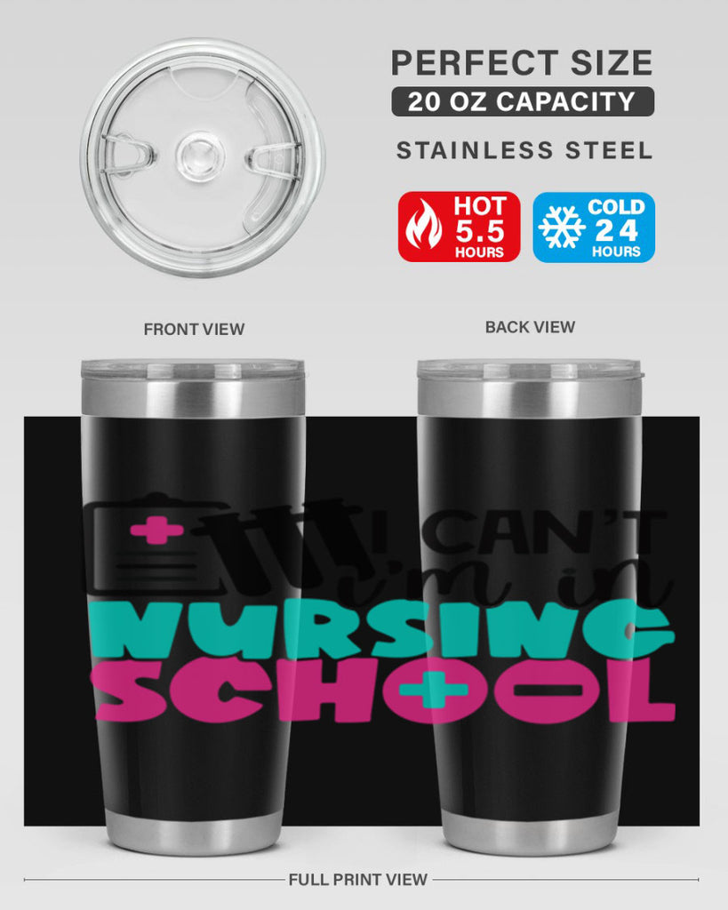 I Cant Im In Nursing School Style Style 177#- nurse- tumbler