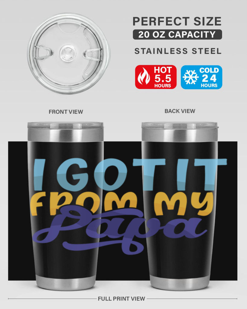 I Got It From My Papa Style 252#- baby- tumbler
