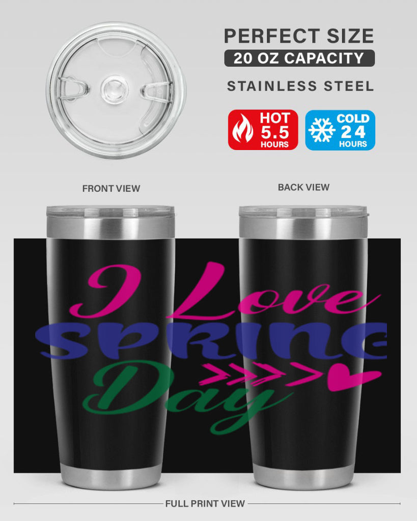 I Love Spring Day 264#- spring- Tumbler