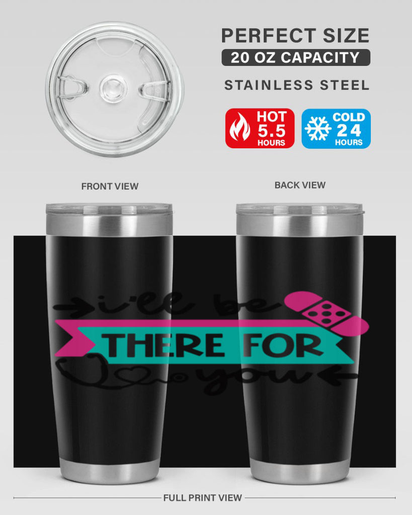 Ill Be There For You Style Style 160#- nurse- tumbler