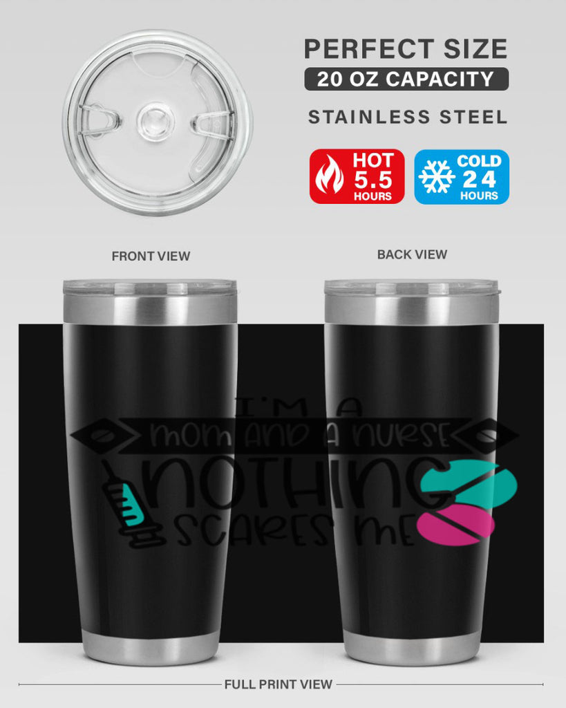 Im A Mom And A Nurse Nothing Scares Me Style Style 159#- nurse- tumbler