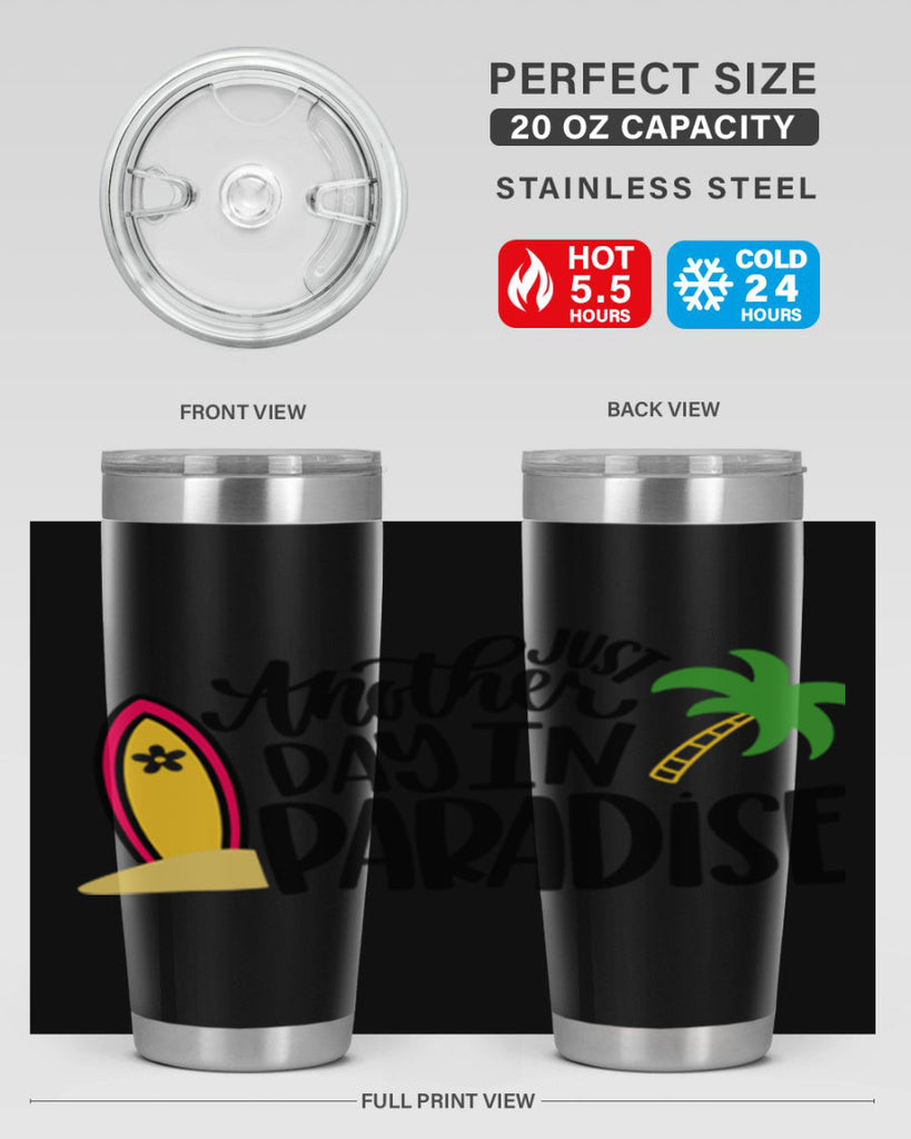 Just Another Day In Paradise Style 36#- summer- Tumbler