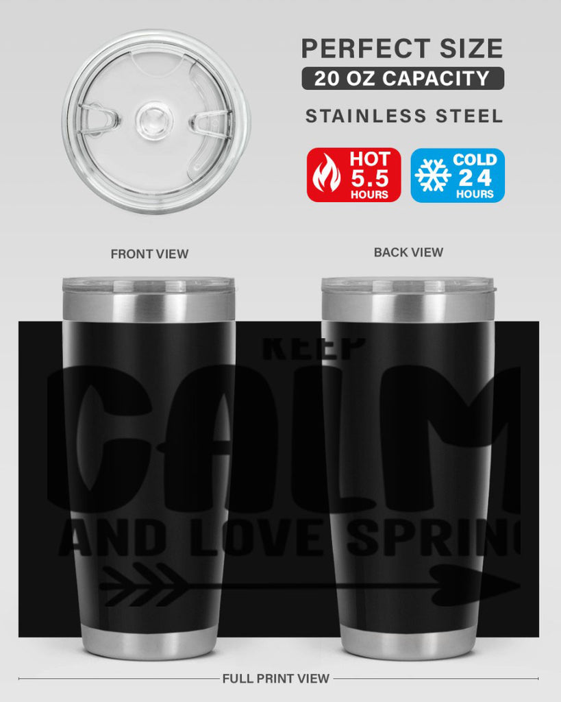 Keep Calm and Love Spring291#- spring- Tumbler