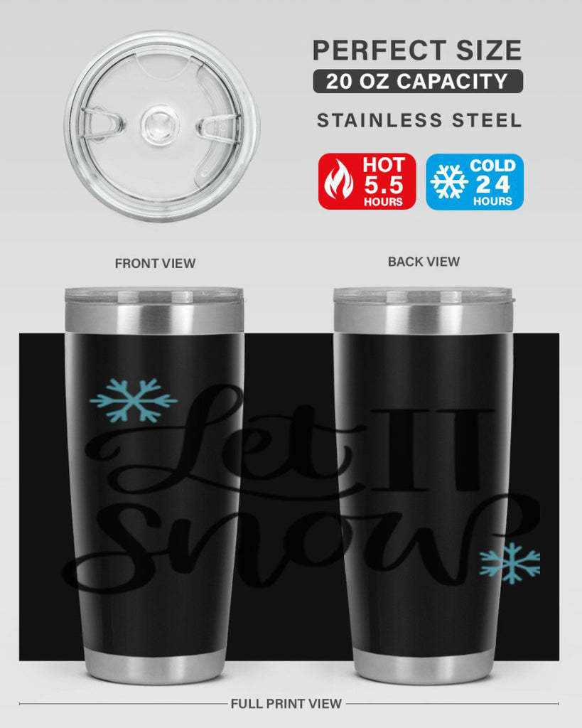 Let It Snow344#- winter- Tumbler