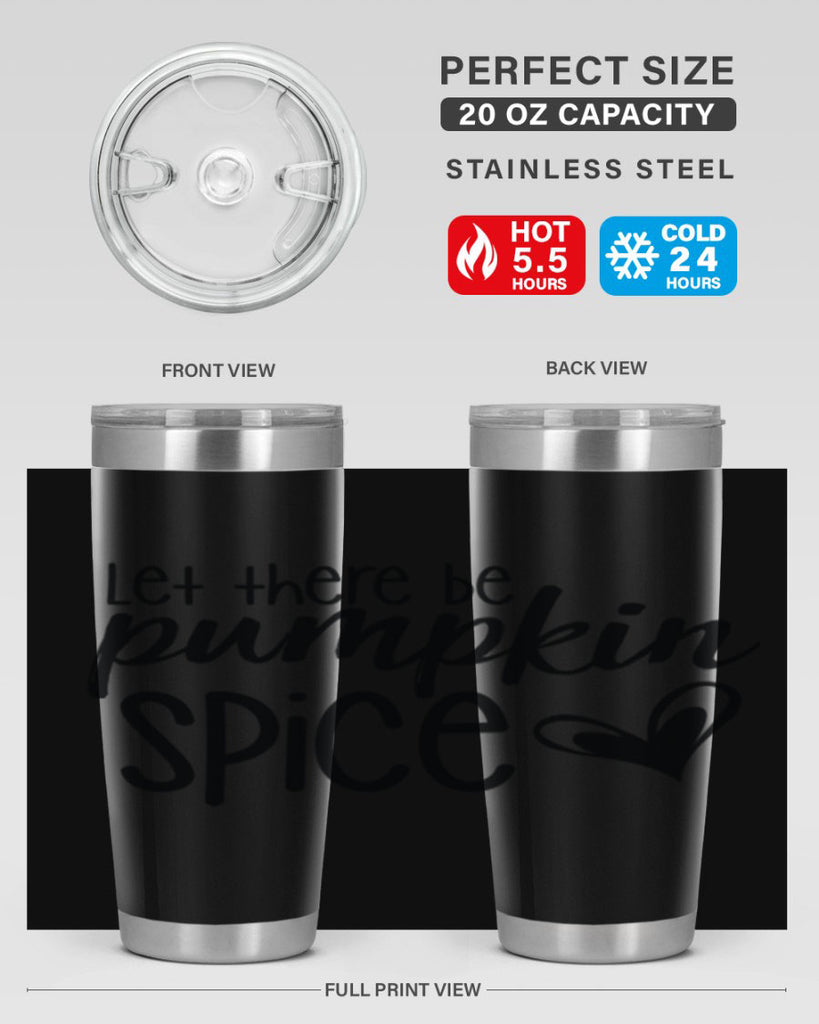 Let There Be Pumpkin Spice 403#- fall- Tumbler