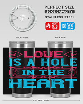 Love is a hole in the heart Style 31#- dog- Tumbler