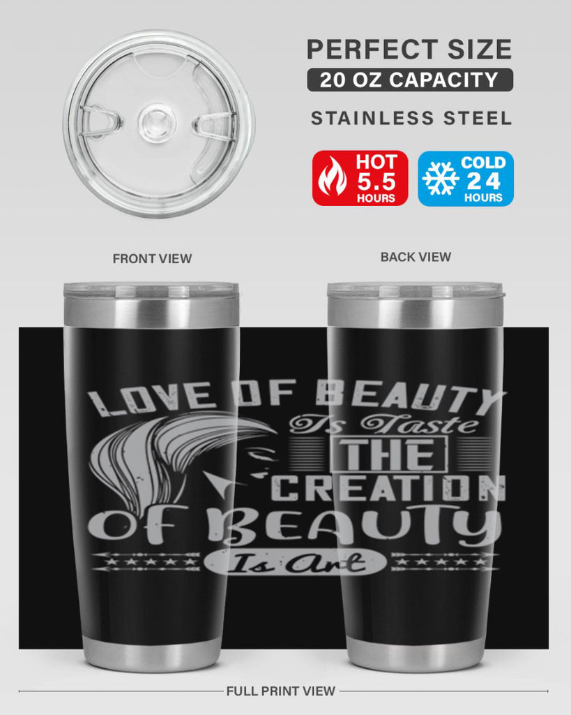 Love of beauty is taste The creation of beauty is art Style 196#- make up- Tumbler