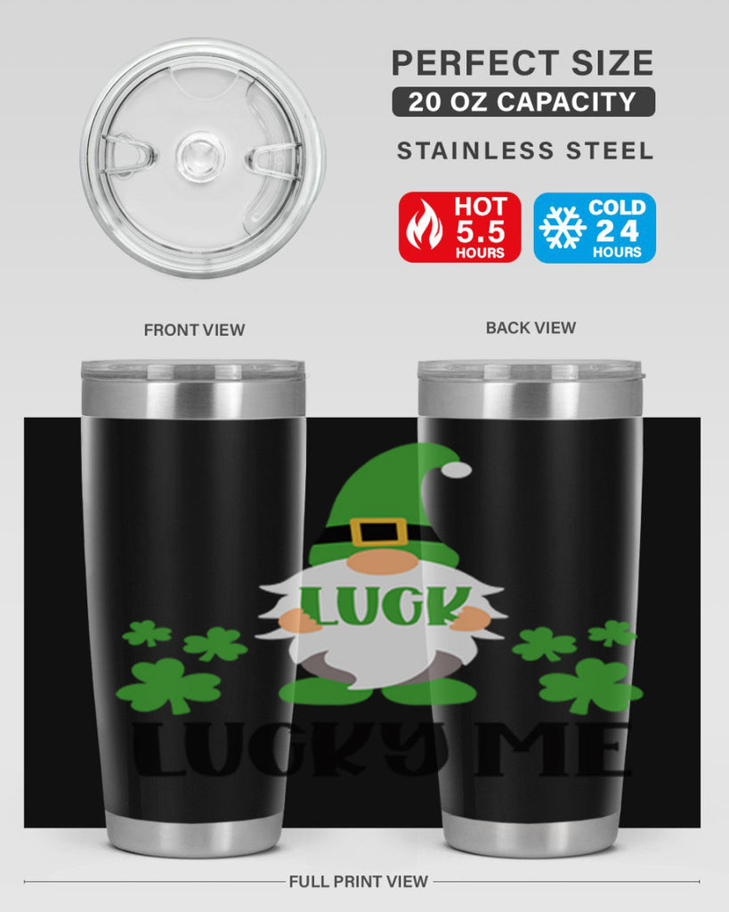 Luck Lucky Me Style 61#- St Patricks Day- Tumbler
