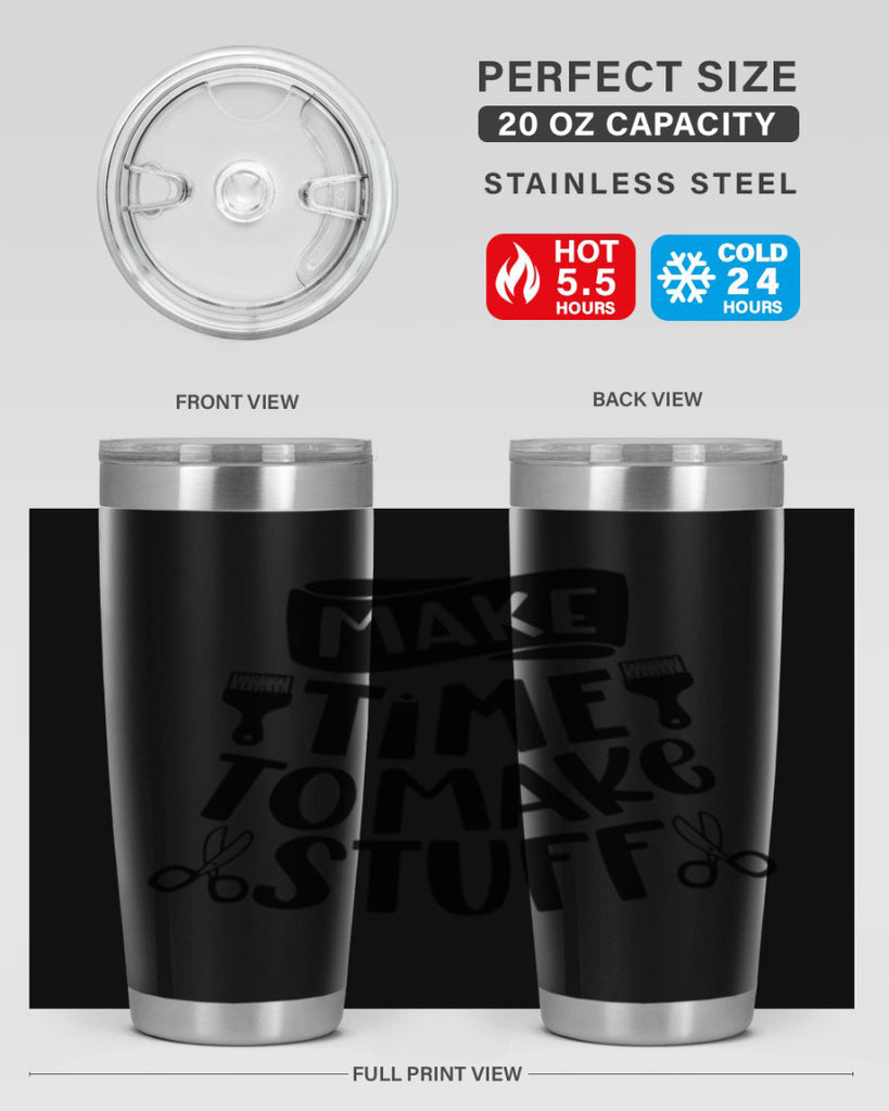 Make Time To Make Stuff 12#- crafting- Tumbler