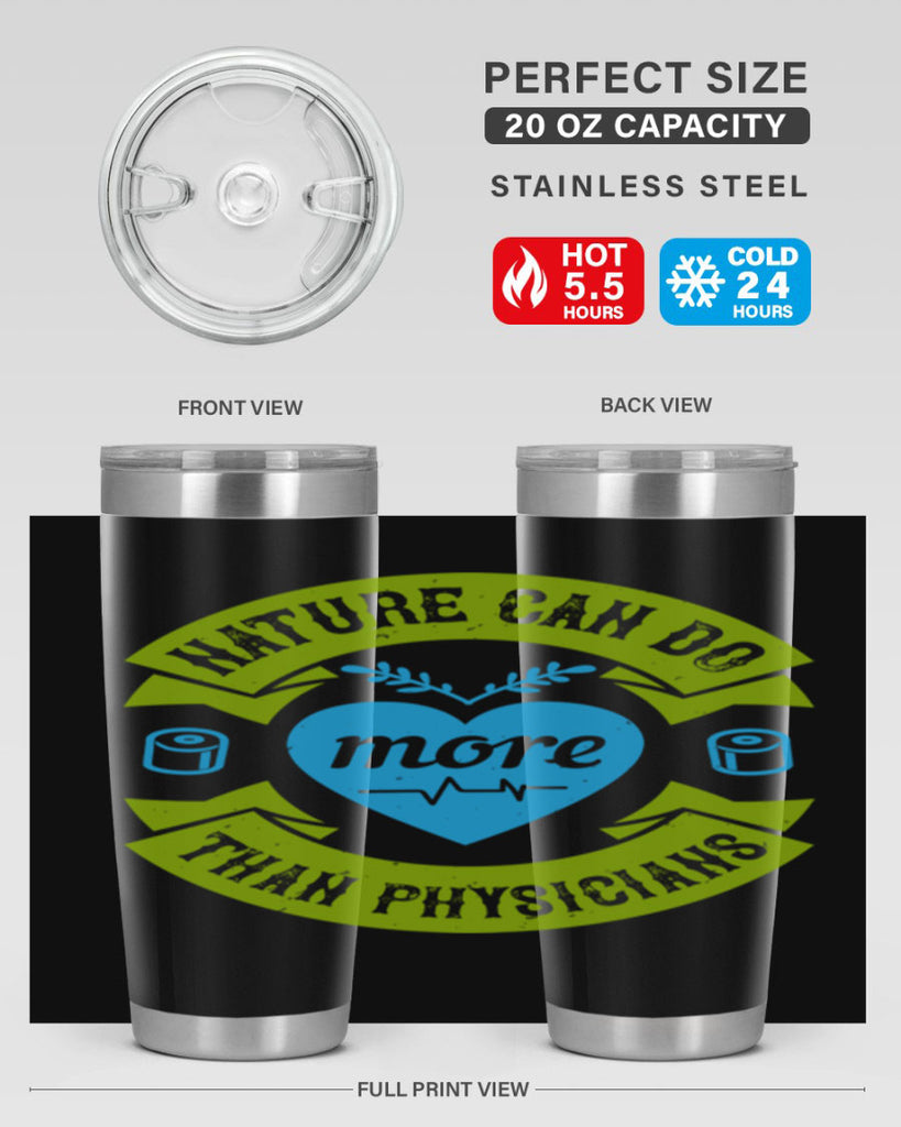 Nature can do more than physicians Style 33#- medical- tumbler