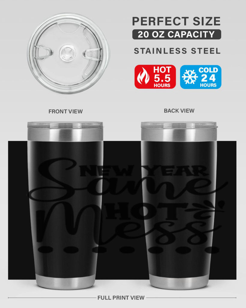 New Year Same Hot Mess 325#- winter- Tumbler