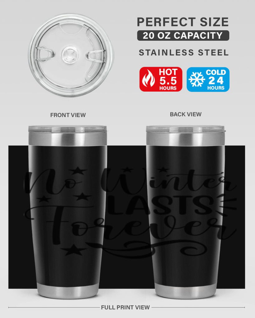 No Winter Lasts Forever 352#- spring- Tumbler