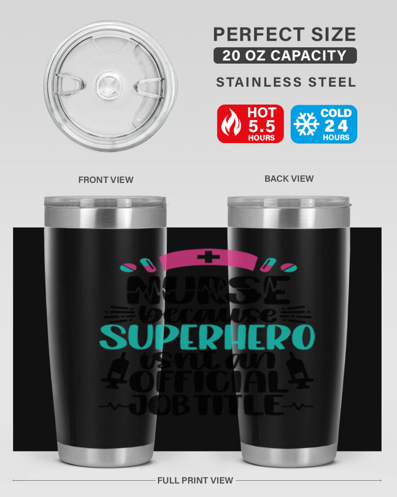 Nurse Because Superhero Style Style 118#- nurse- tumbler