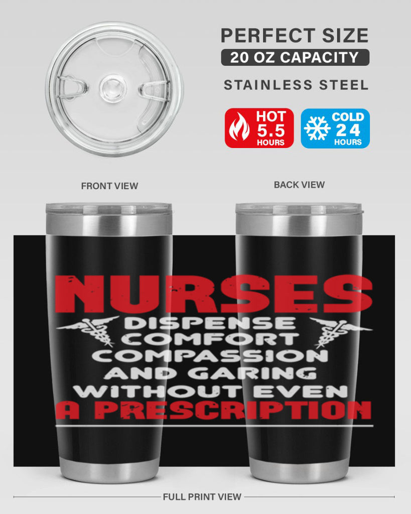 Nurses dispense comfort compassion and garing without even a prescription Style 271#- nurse- tumbler