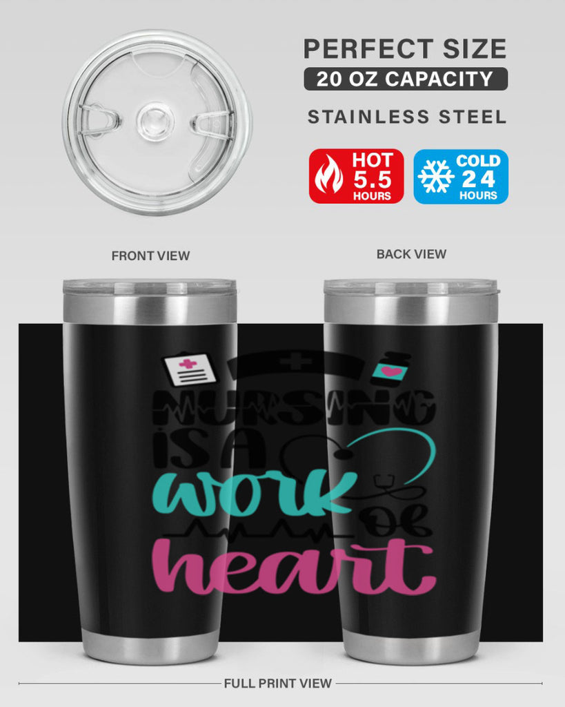 Nursing Is a Work of Heart Style Style 72#- nurse- tumbler