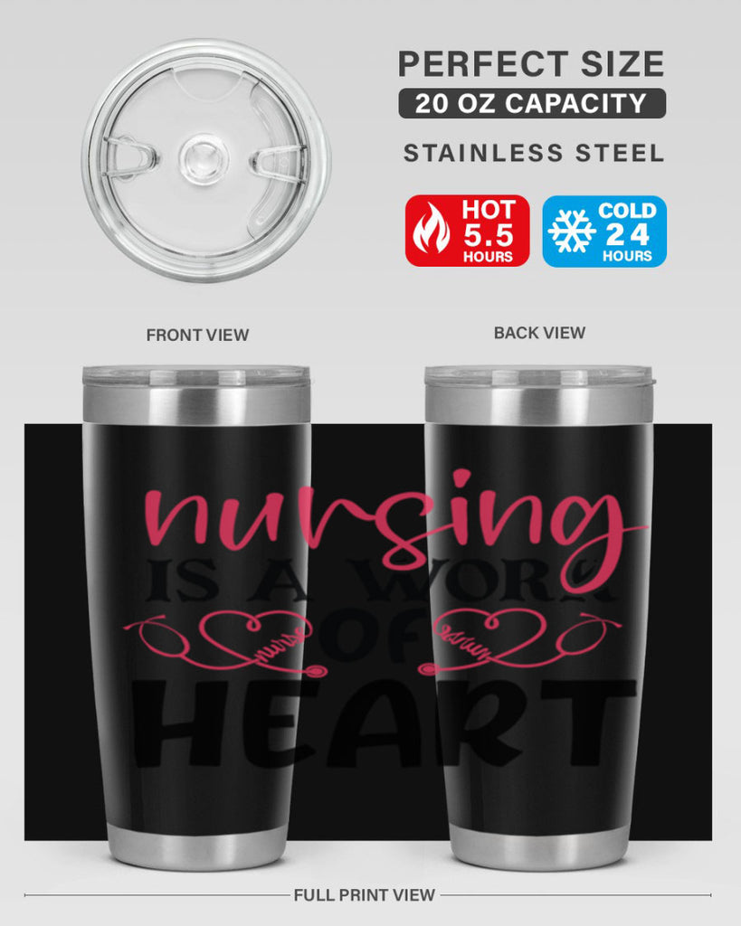 Nursing is a work of heart Style Style 70#- nurse- tumbler